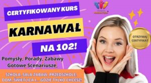 Kurs Animatora Karnawał na 102 - KursAnimatora.pl