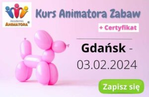 Kurs Animatora Gdańsk - AkademiaAnimatora.pl