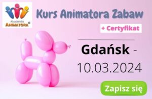 Kurs Animatora Gdańsk - AkademiaAnimatora.pl