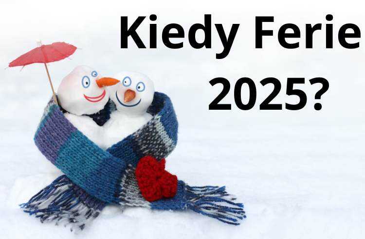 Kiedy Ferie 2025