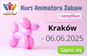 Kurs Animatora Zabaw Kraków - 6.06.2025