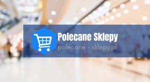 Polecane Sklepy - Polecane-Sklepy.pl