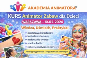 Kurs Animatora Warszawa - AkademiaAnimatora.pl