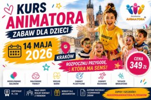 Kurs Animatora Zabaw dla Dzieci — Kraków, 14 maja 2026 | Akademia Animatora®