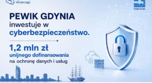 Infografika PEWIK Gdynia - inwestycja w cyberbezpieczeństwo 1,2 mln zł dofinansowania z KPO w ramach programu Cyberbezpieczne Wodociągi