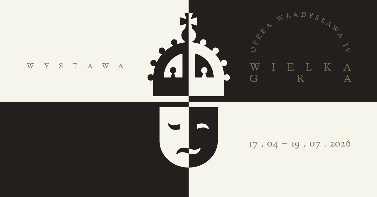 Grafika promocyjna wystawy Wielka Gra. Opera Władysława IV
